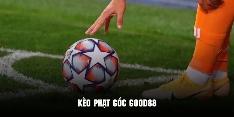 Kèo phạt góc Good88